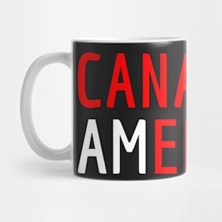 I Am Canadian American - Canada and America Pride Mug